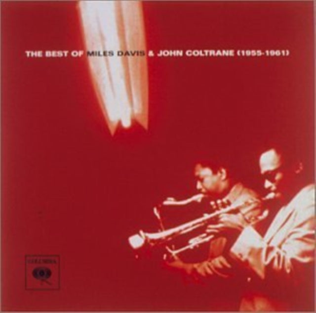 Best Of Miles Davis & John Coltrane 1955 - 1961 & Love Supreme